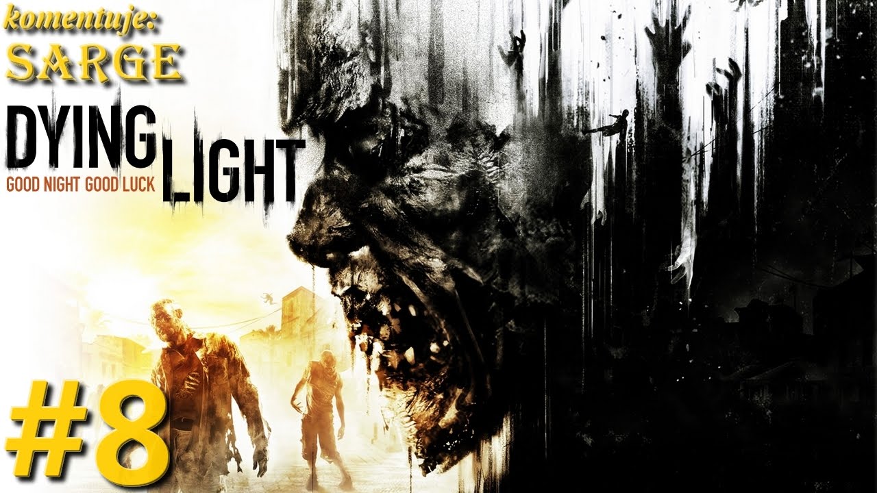 Zagrajmy w Dying Light [PS4] odc. 8 - Ściąganie haraczu