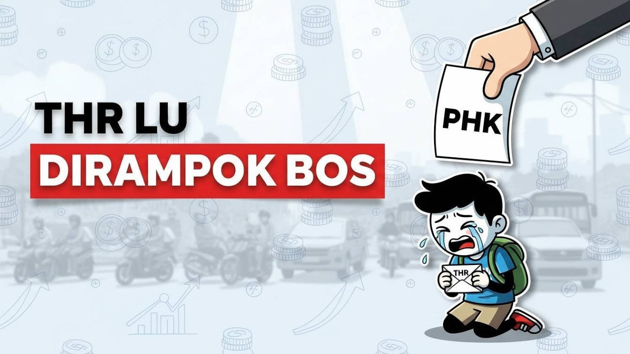 H-30 Lebaran Kena PHK? Sadar! THR Lu Sedang Dirampok Bos!