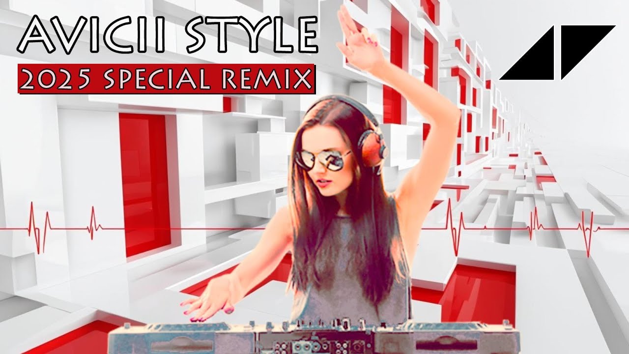 Avicii Style | Popular EDM Dance Songs Remix 2025 #fy #remix #chillvibes