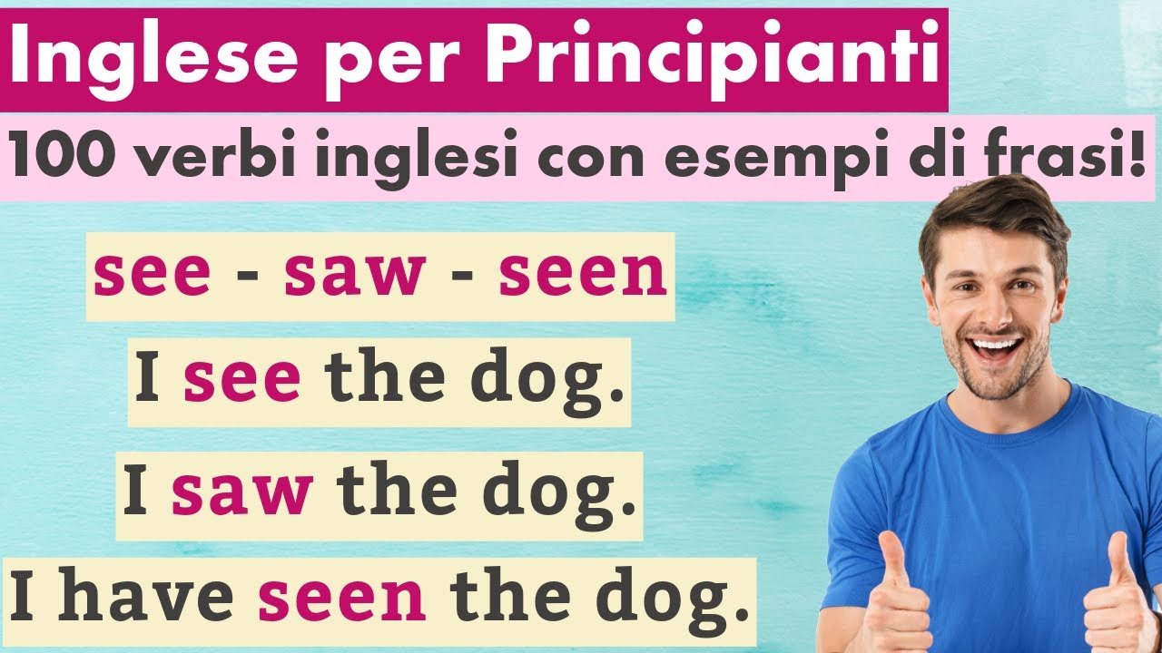 Verbi inglesi facili – I 100 verbi più importanti con esempi!