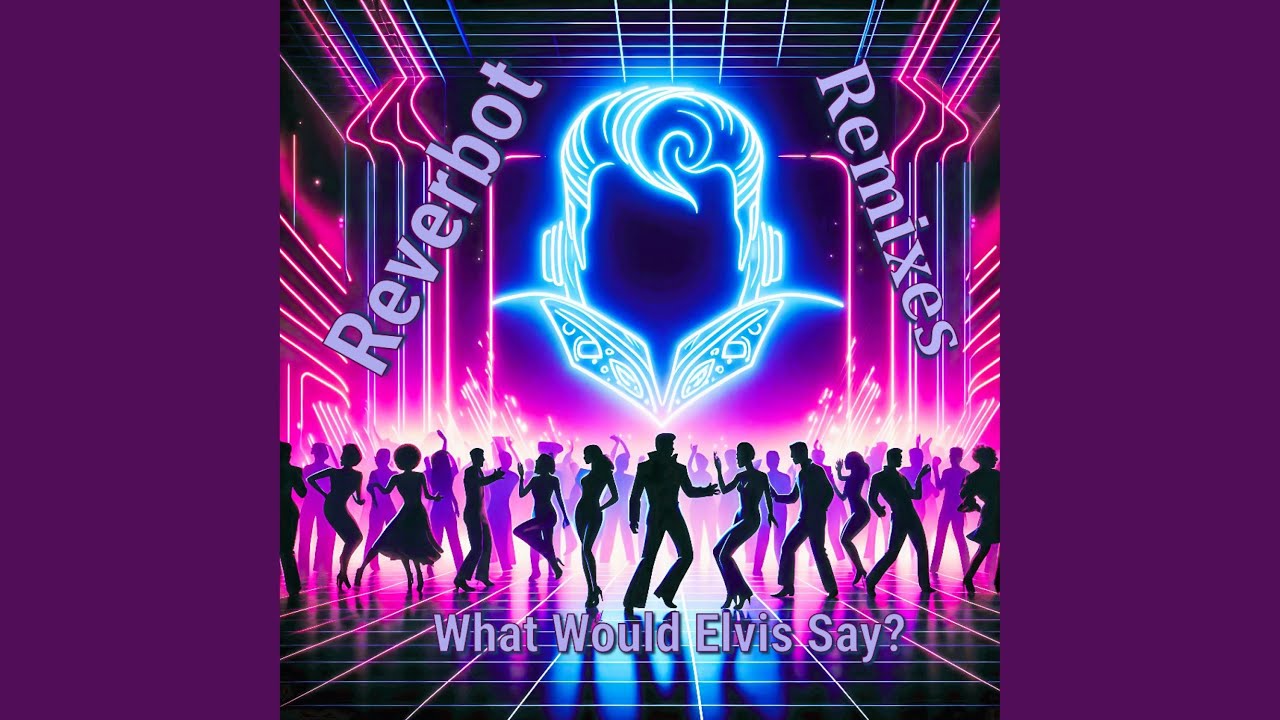 What Would Elvis Say? (D&B Mix)
