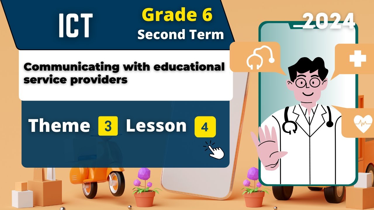 Communicating with educational service providers | Grade 6 | Theme 3 - Lesson 4 | ICT