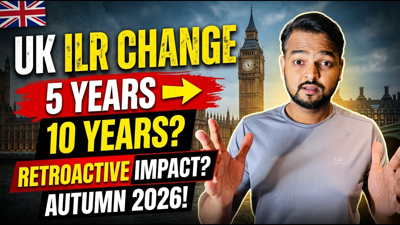 UK ILR Rule Change 2026 Explained | 5 Years to 10 Years? Retroactive Impact on Skilled Workers