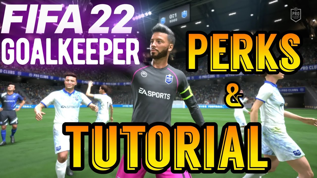 FIFA 22 - GOALKEEPER PERKS & TUTORIAL