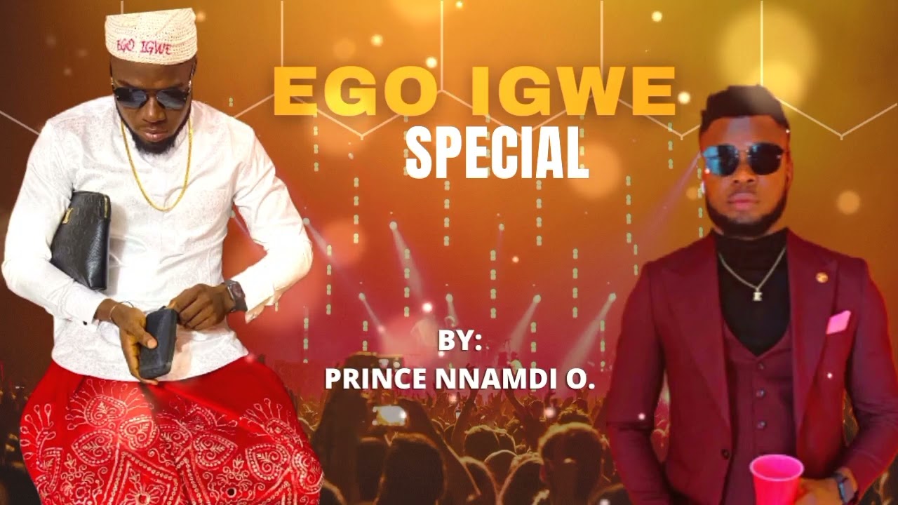 PRINCE NNAMDI O - EGO IGWE SPECIAL