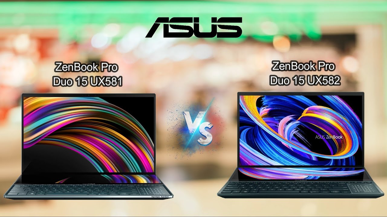 ASUS ZenBook Pro Duo 15 UX581 (2020) vs ASUS ZenBook Pro Duo 15 UX582 (2021)