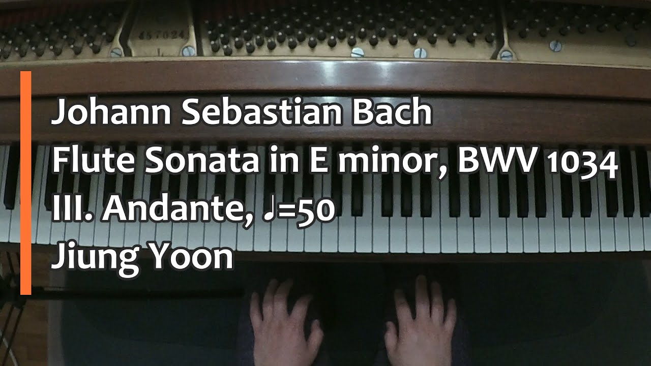 Piano Part - J. S. Bach, Flute Sonata in E minor, BWV 1034, III. Andante, ♩= 50