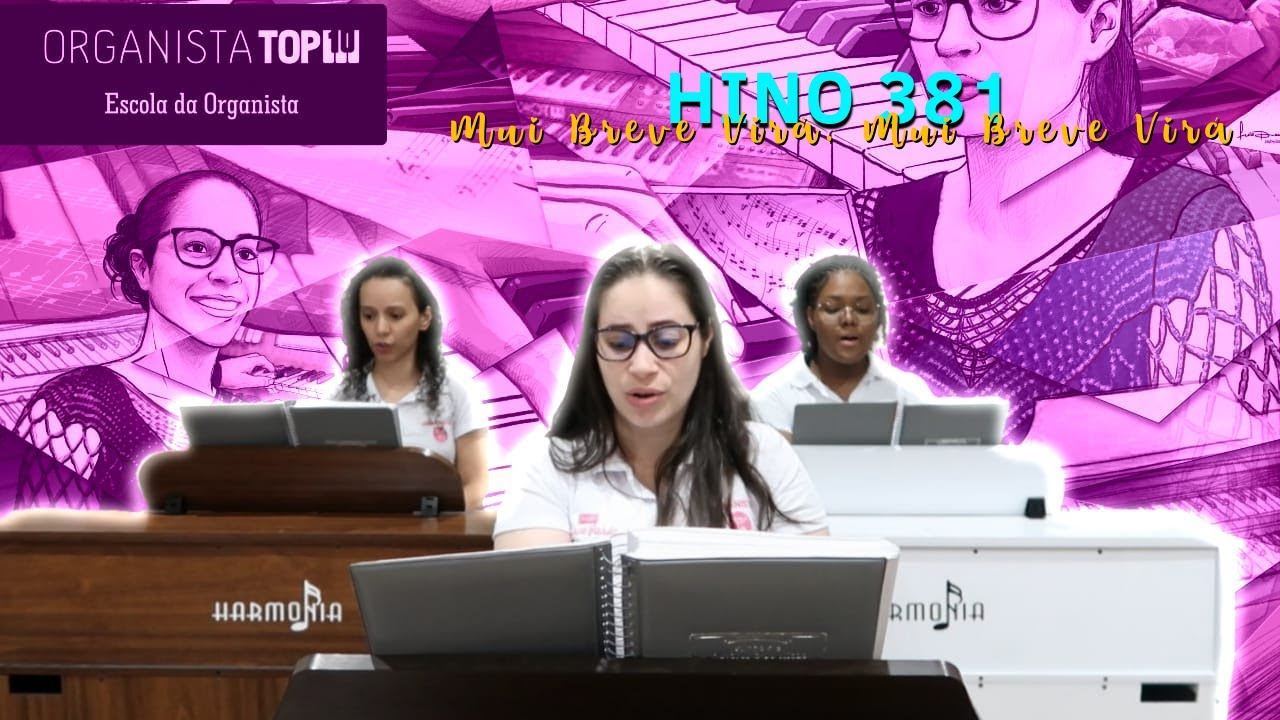 HINO 381 - ESCOLA DA ORGANISTA