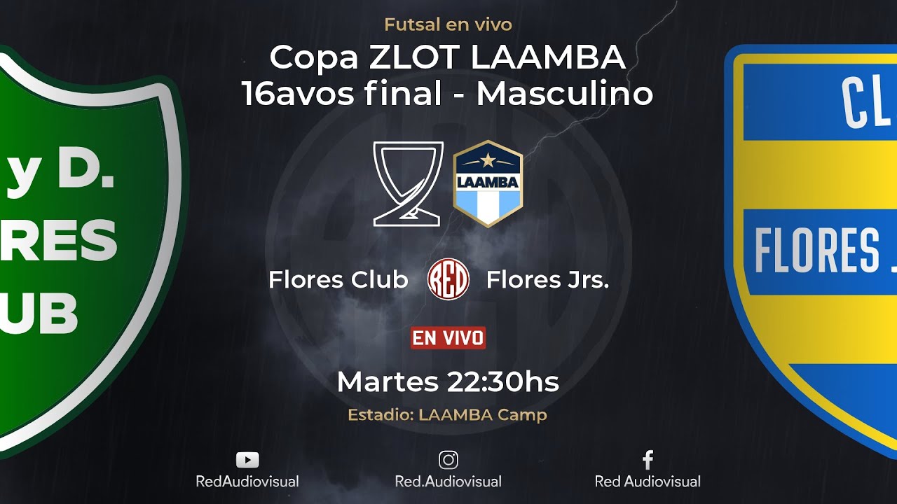 🔴 Flores Club vs Flores Jrs. - 16avos final - Copa Zlot LAAMBA - Masculino