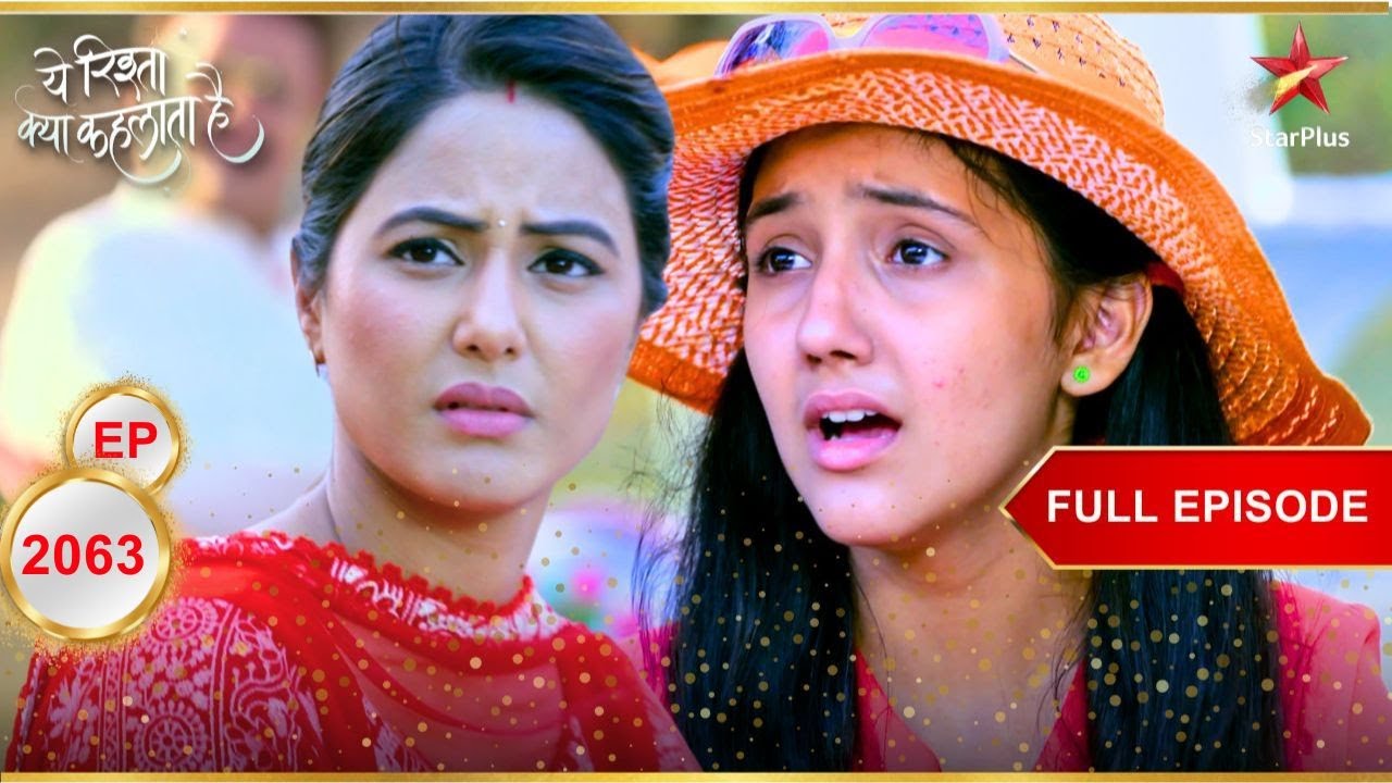 Naira ने बोला झूठ! | Full Episode:2063 | Yeh Rishta Kya Kehlata Hai