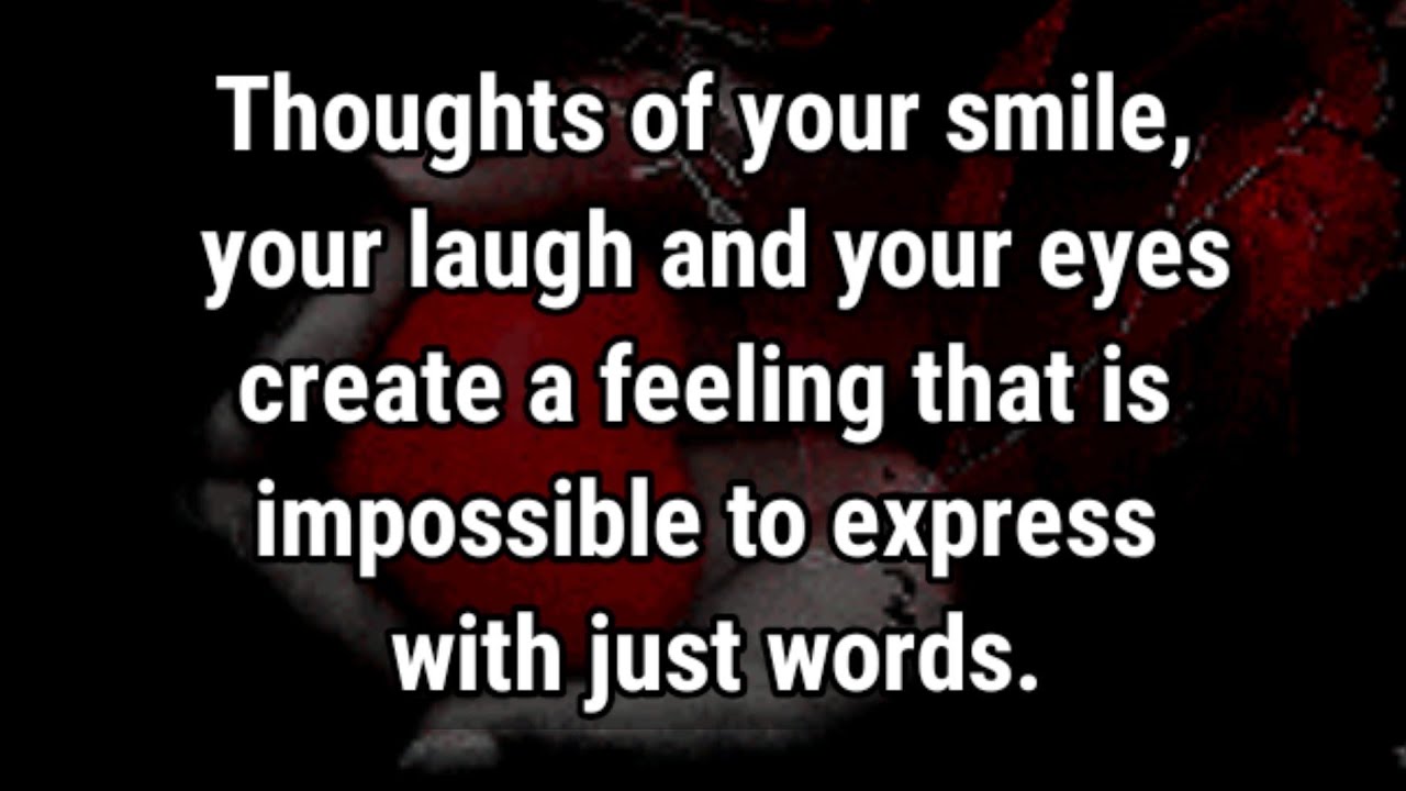 Thoughts of your smile,ur laugh and your eyes💋🌹🥰🦋🌻🌃