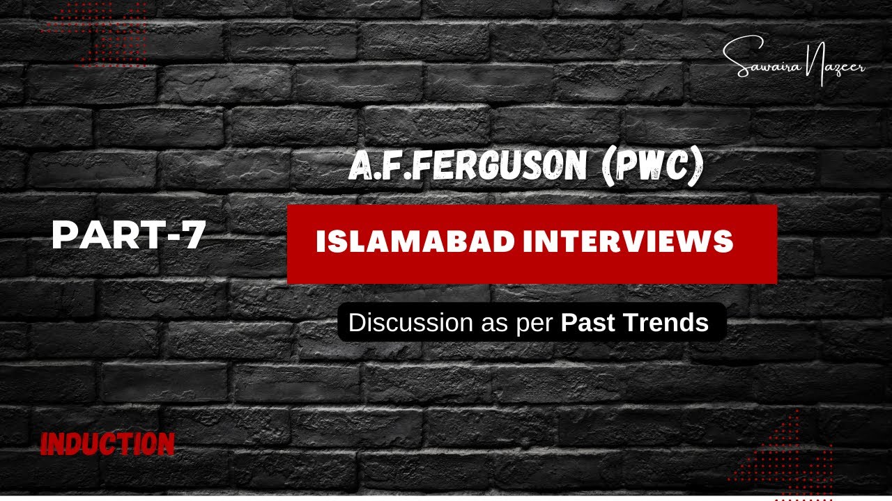 Complete Guidance Regarding Ferguson/PWC (Islamabad) Interviews