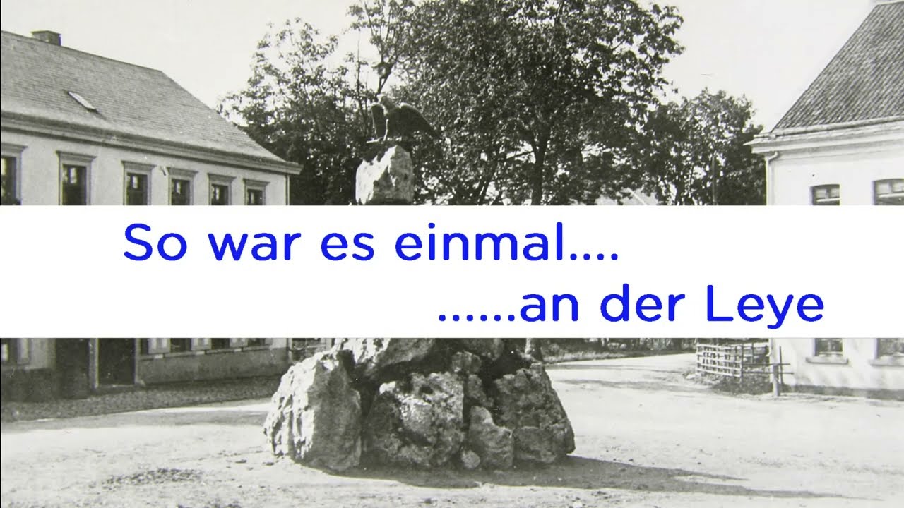 So war es einmal...an der Leye