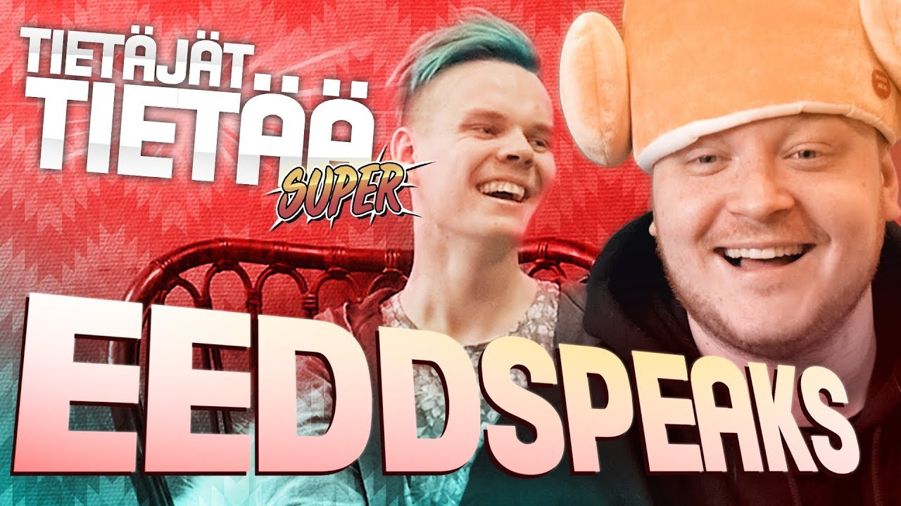 Tietäjät Tietää: Eeddspeaks