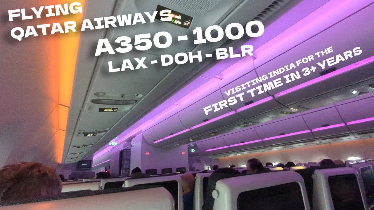 Qatar Airways A350-1000 (первый раз) | Лос-Анджелес &mdash; Доха &mdash; Бангалор [Отчёт о поездке] TRAVEL VLOG