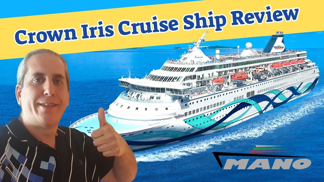 Mano Cruises - Crown Iris, Cruise Ship Review