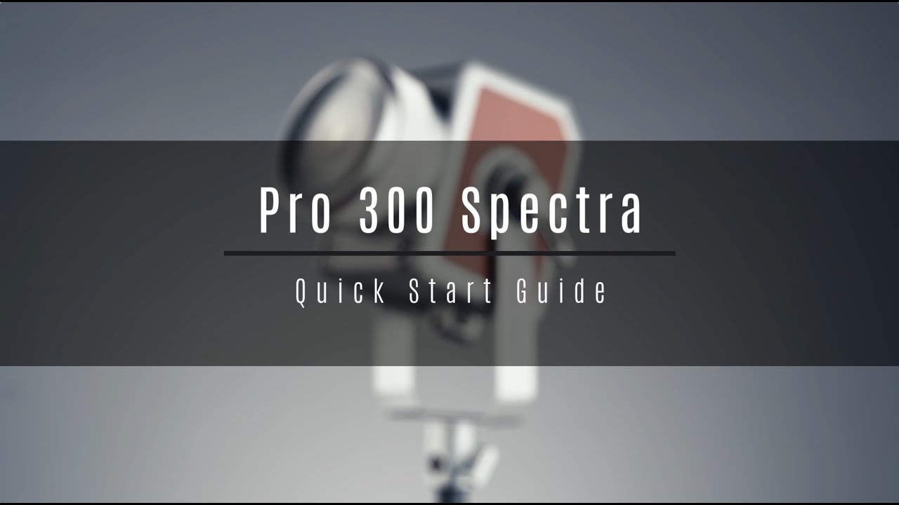 Pro 300 Spectra Quick Start Guide