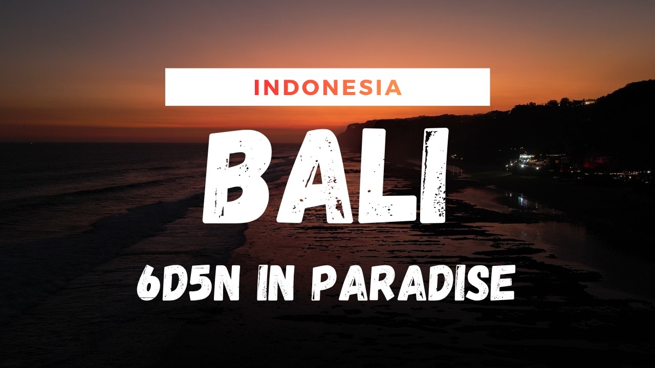 BALI 6D5N 🇮🇩 | The Full Experience (Beaches, Temples, Food & Sunsets)