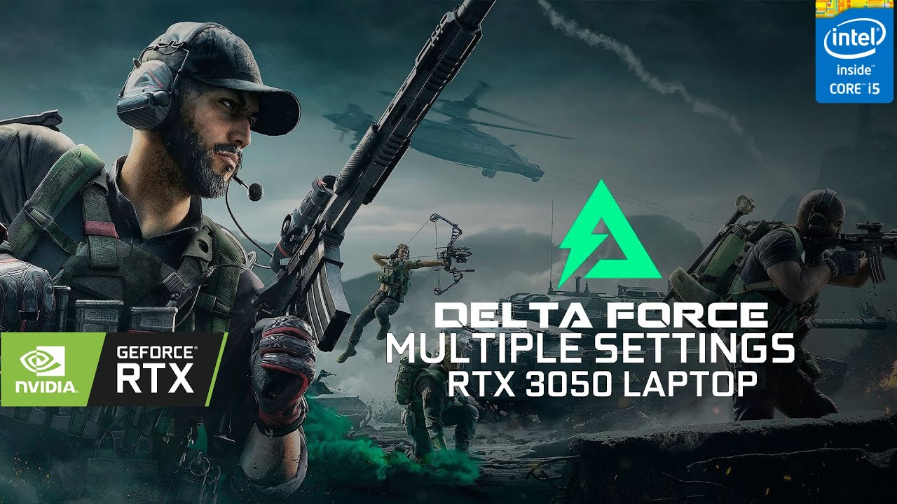 Delta Force Benchmark RTX 3050 Laptop | Multiple Settings | i5-11320H 2x8 GB RAM 1080P