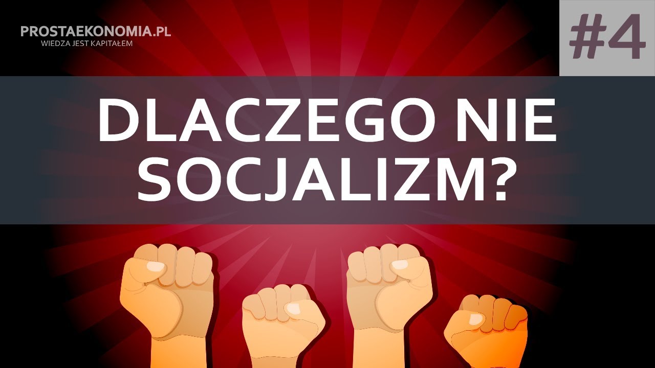 Dlaczego nie socjalizm - czyli po co nam własność prywatna?