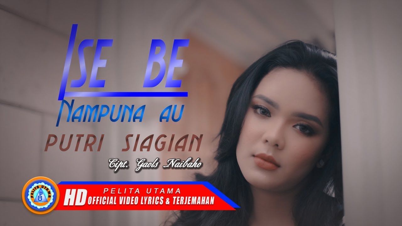 Putri Siagian - ISE BE NAMPUNA AU  (Official Lyrics Video)
