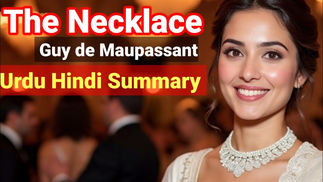 The Necklace short story summary in Hindi And Urdu by Guy de Maupassant