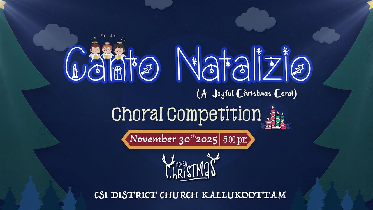 🔹🅻 🅸 🆅 🅴 || CANTO NATALIZIO 2025 - Christmas Choral Competition || CSI District Church Kallukoottam