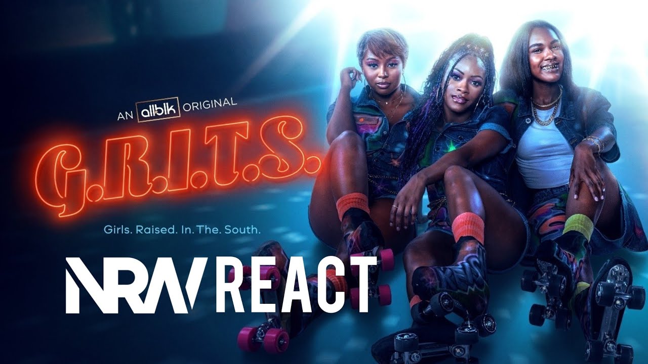 GRITS (Girls Raised In The South) (2025): A NRW Trailer Reaction!