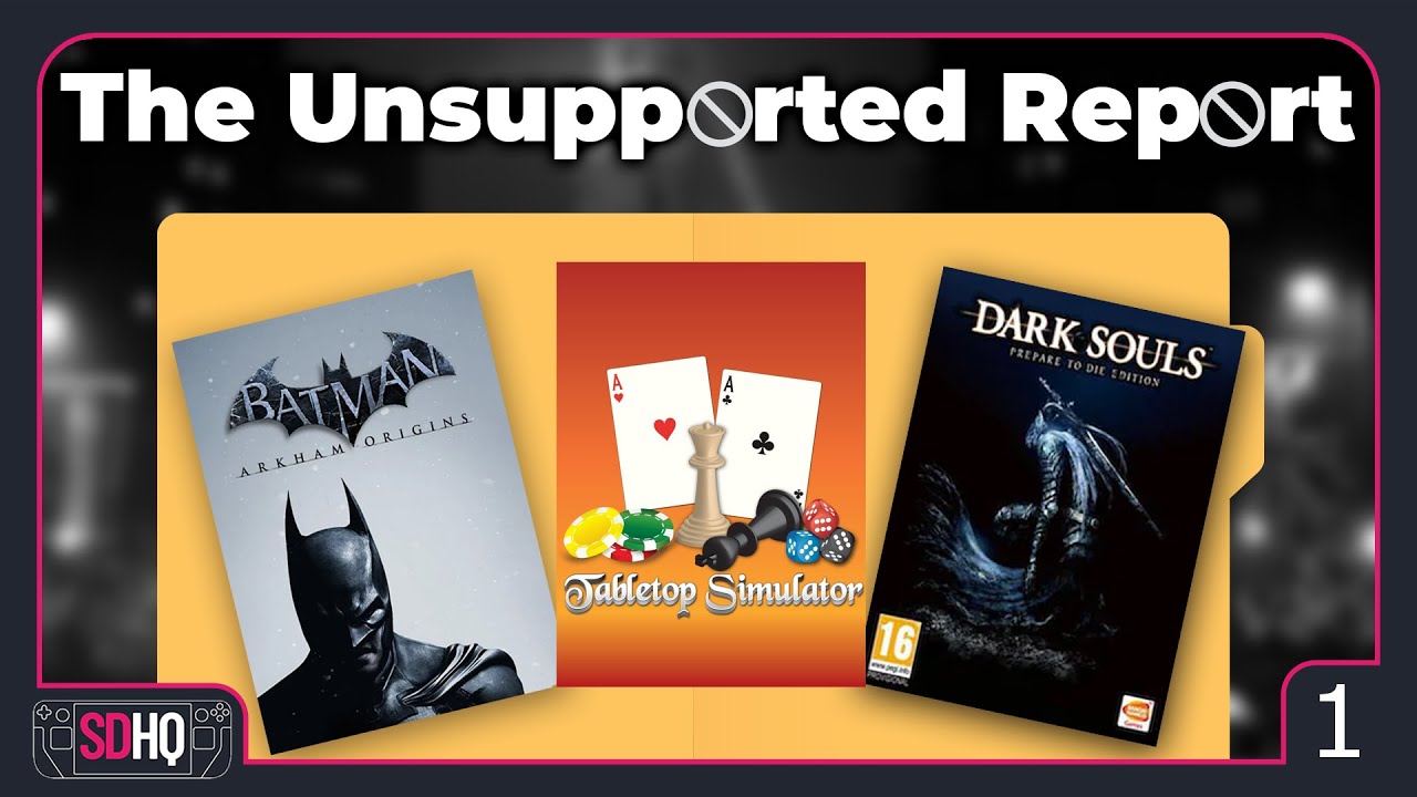 Are These Games REALLY Unsupported? - The Unsupported Report EP 1