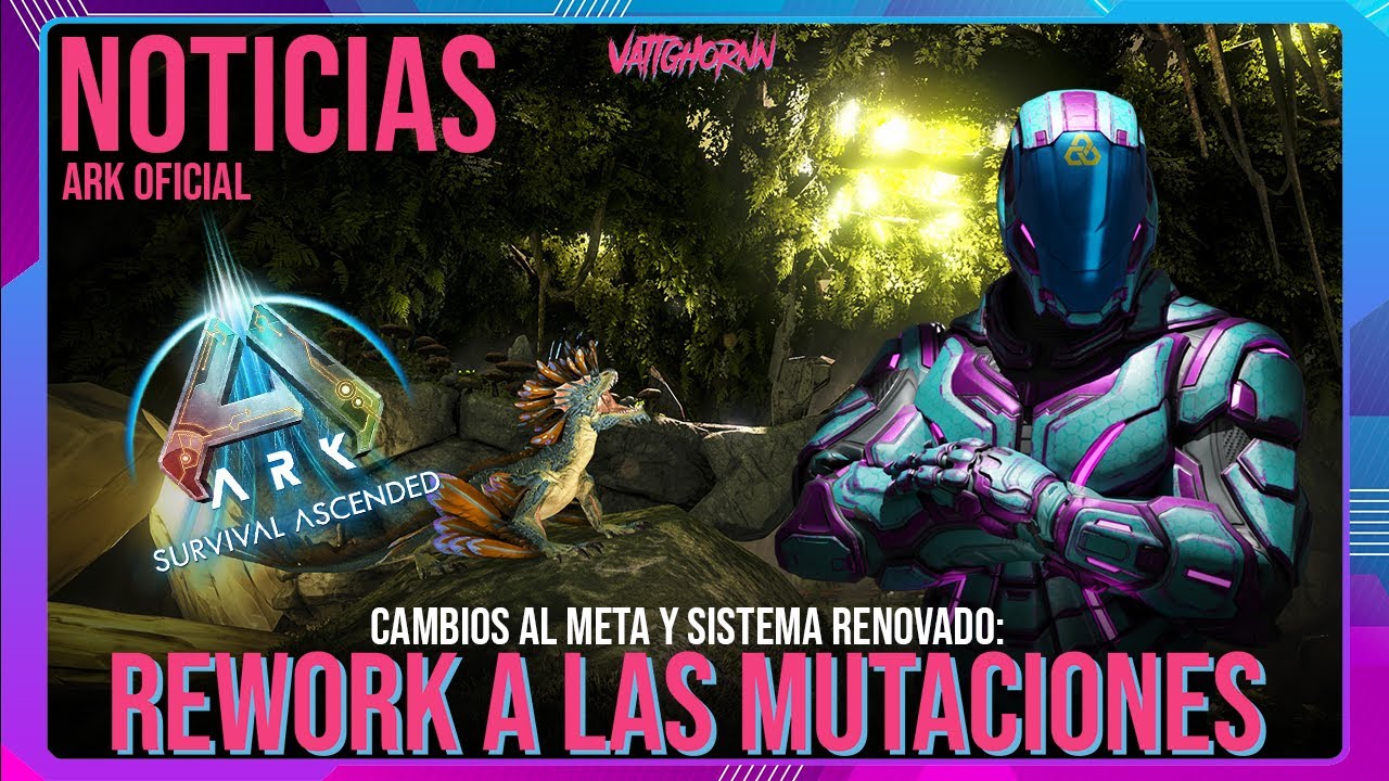 NUEVO SISTEMA DE MUTACIONES EN ARK SURVIVAL ASCENDED ! CAMBIOS EN EL META Y MEJORAS | #Vattghornn