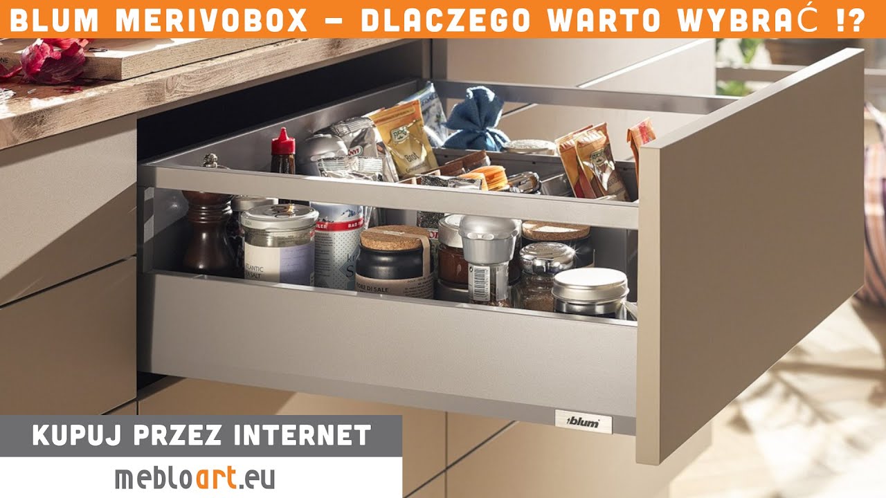 Dlaczego warto wybrać szufladę blum MERIVOBOX