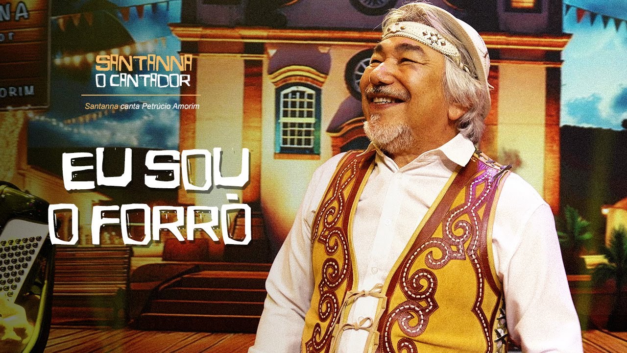 Eu Sou o Forró - Santanna O Cantador