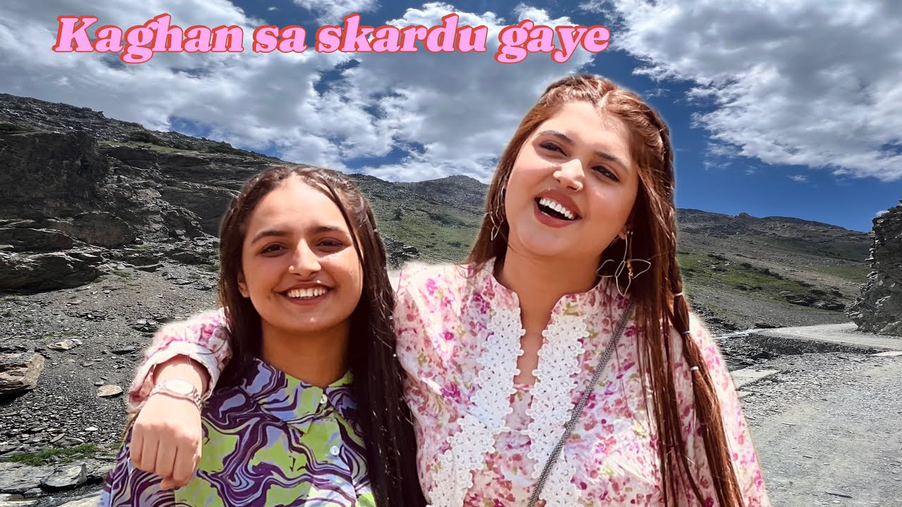 Kaghan sa skardu gaye || bohat maza aya