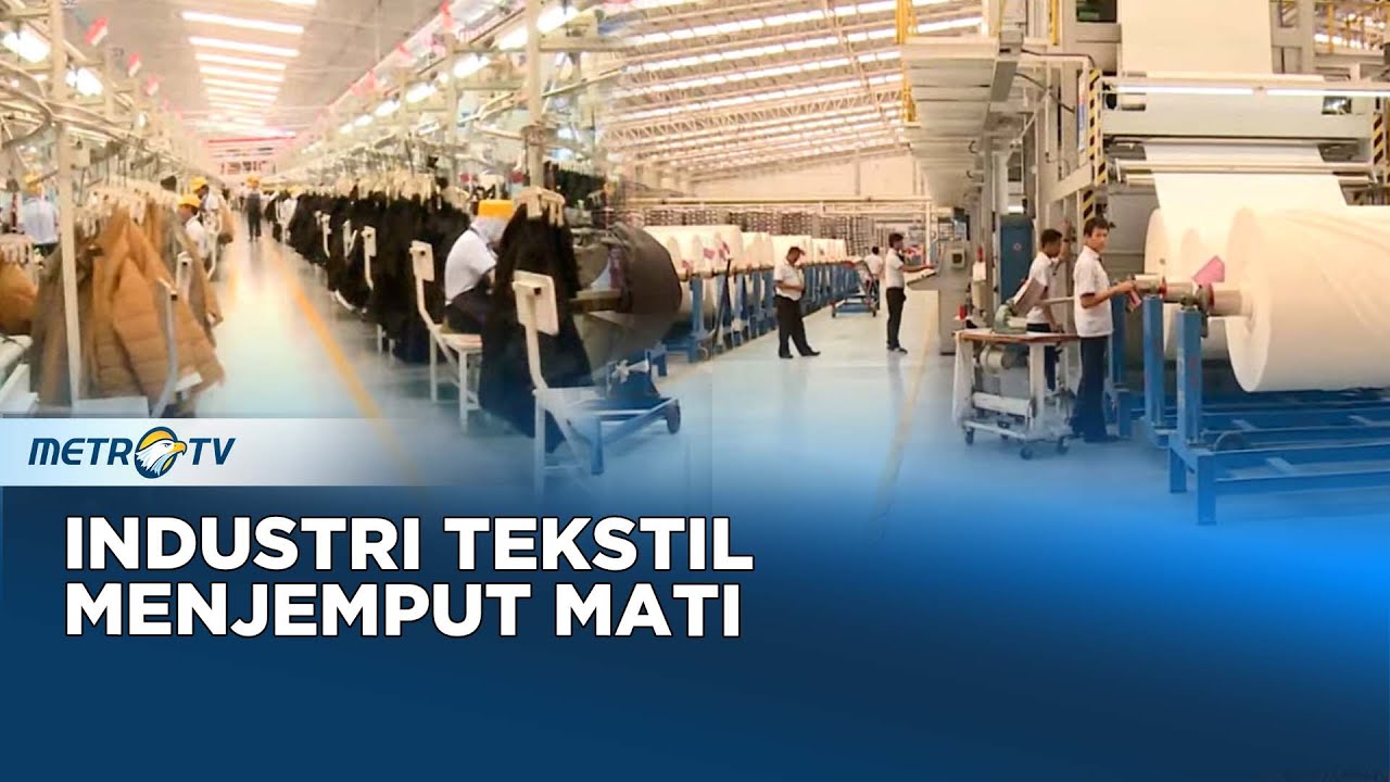 Industri Tekstil Menjemput Mati