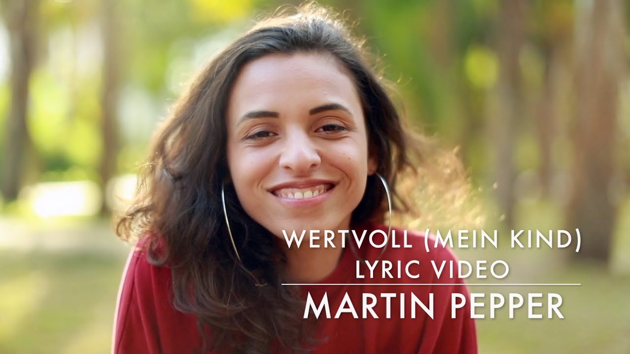 Wertvoll | Mein Kind aus Liebe | Lyric Video | #MartinPepperOfficial