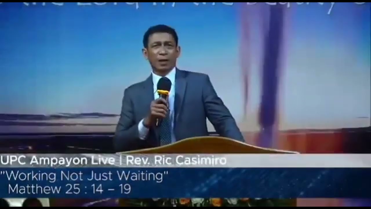 WORKING NOT JUST WAITING By: Rev. Rick Casimiro UPC Caraga District Presbyter.