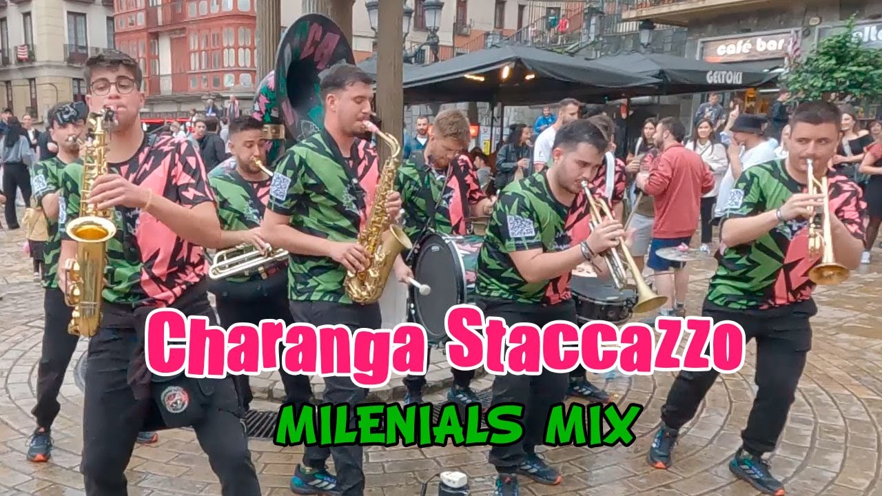 Charanga Staccazzo - MILENIALS MIX - #BILBAO2024