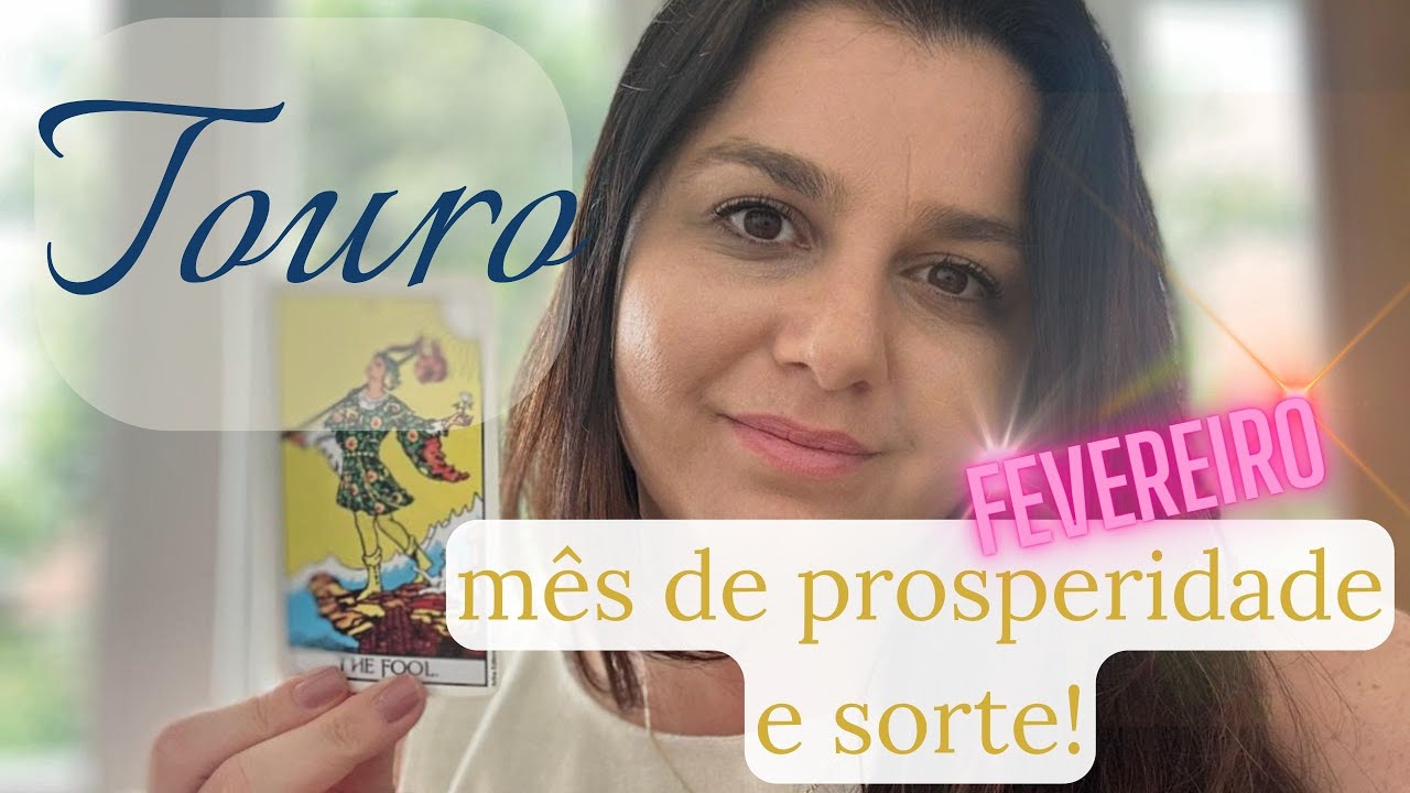 TOURO ♉EM FEVEREIRO, TUDO O QUE VOCÊ FIZER DARÁ CERTO!
