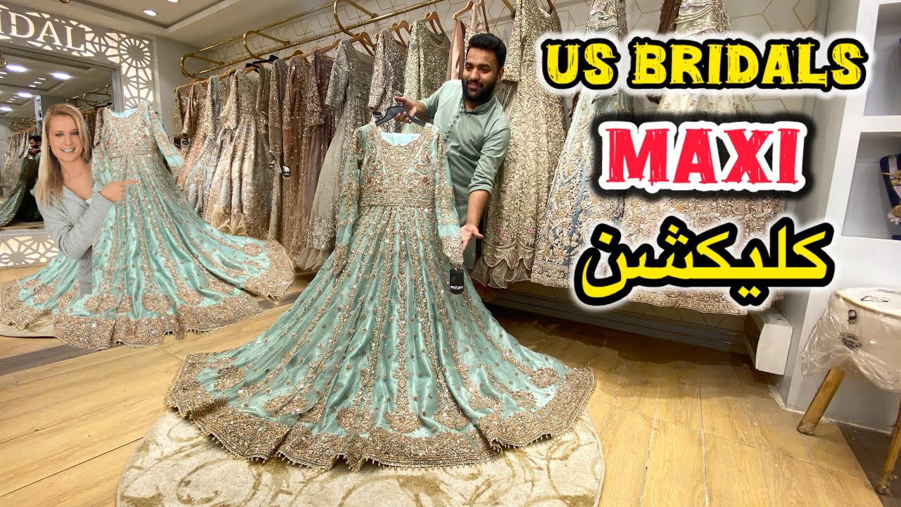 Us Bridals Rawalpindi 👑 New Beautiful Maxi Collection 2025 | Zara Fashion