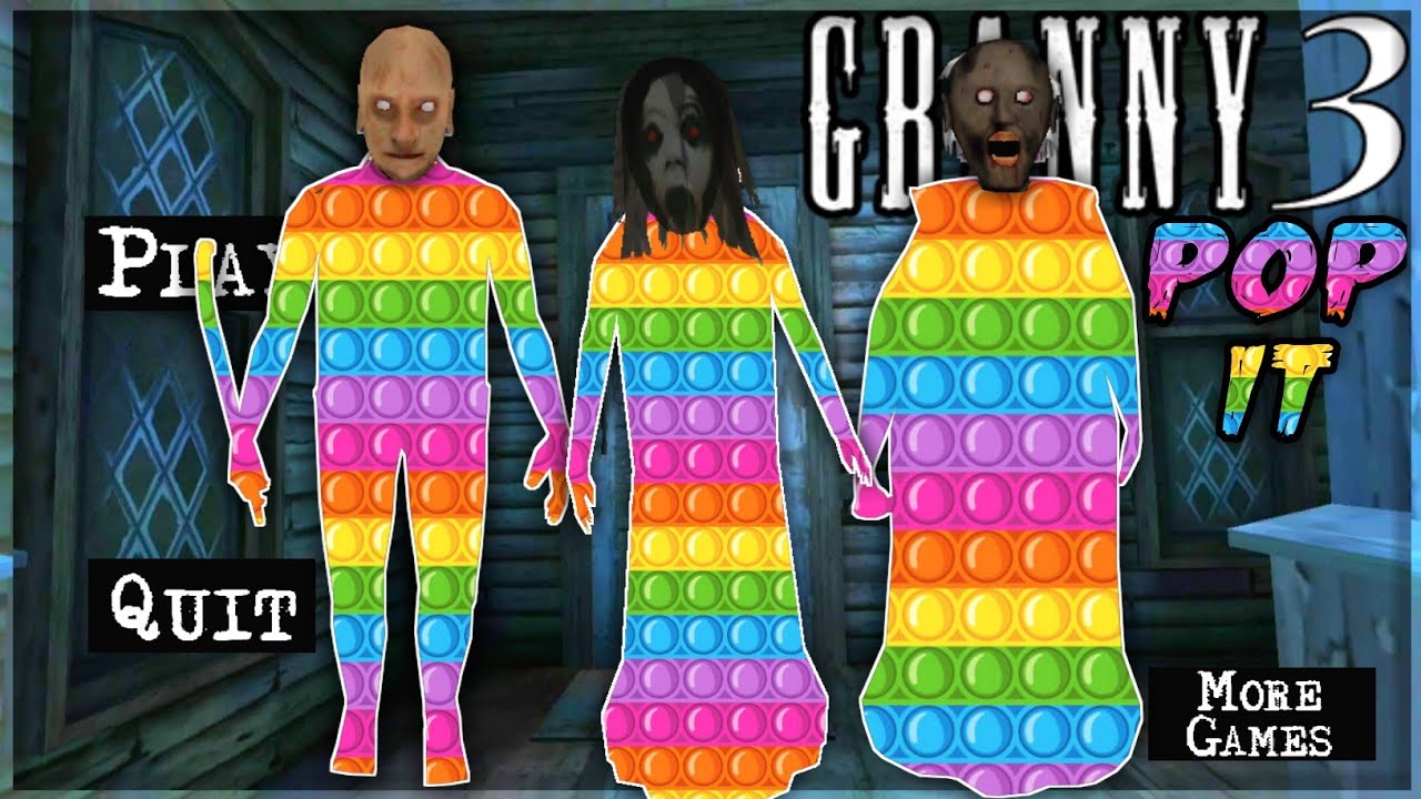Granny 3 is POP IT