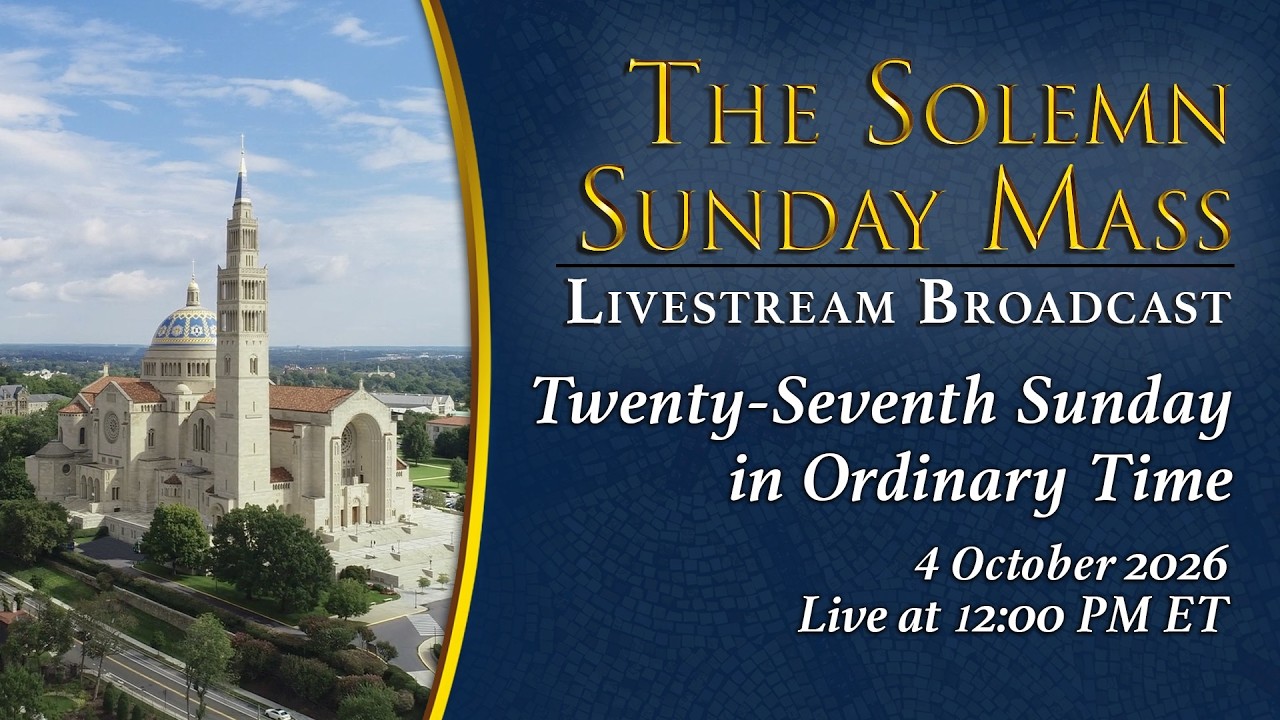 Sunday Mass Today | Twenty Seventh Sunday in Ordinary Time | October 4, 2026