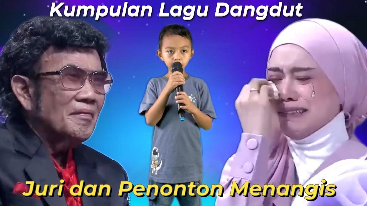 Kumpulan Lagu Dangdut Sedih Juri Dan Penonto Sampai Menangis