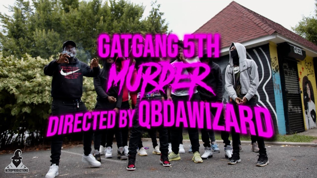 GatGang- Murder (Directed by @Qbdawizard )