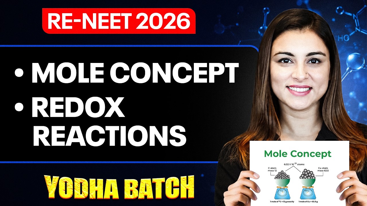 RE-NEET 2026: Mole Concept & Redox Reactions One-Shot | Yoddha Batch | Anushka Choudhary Mam
