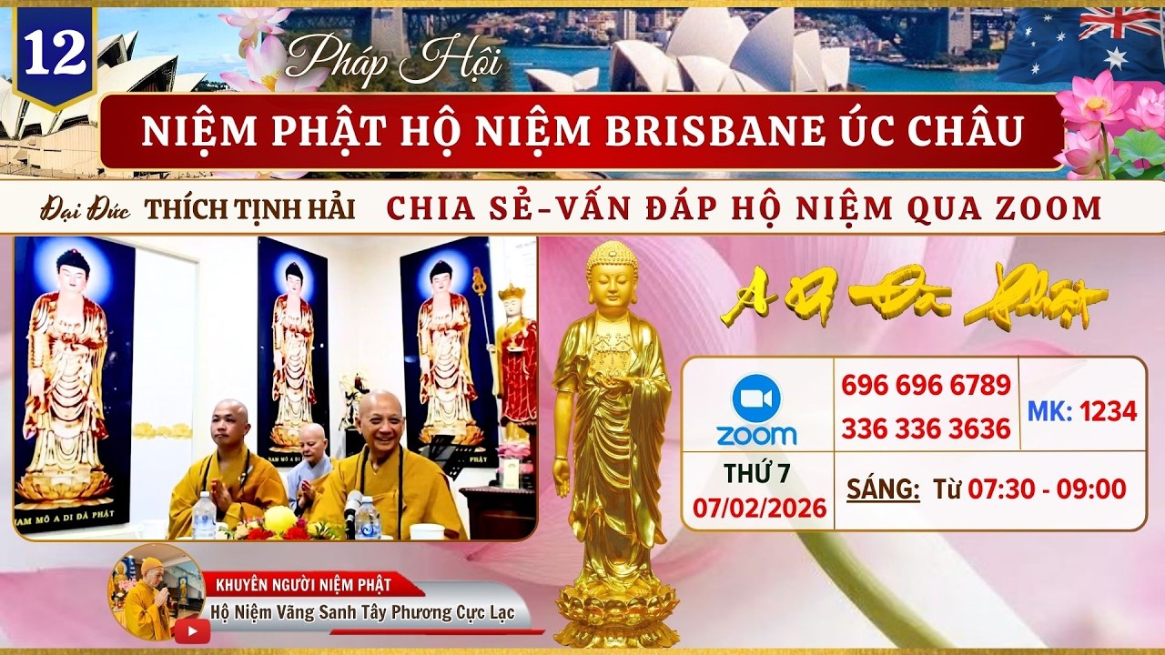 12. ĐĐ THÍCH TỊNH HẢI CHIA SẺ - VẤN ĐÁP HỘ NIỆM | PHÁP HỘI NP HỘ NIỆM BRISBANE ÚC CHÂU NGÀY 07/02/26