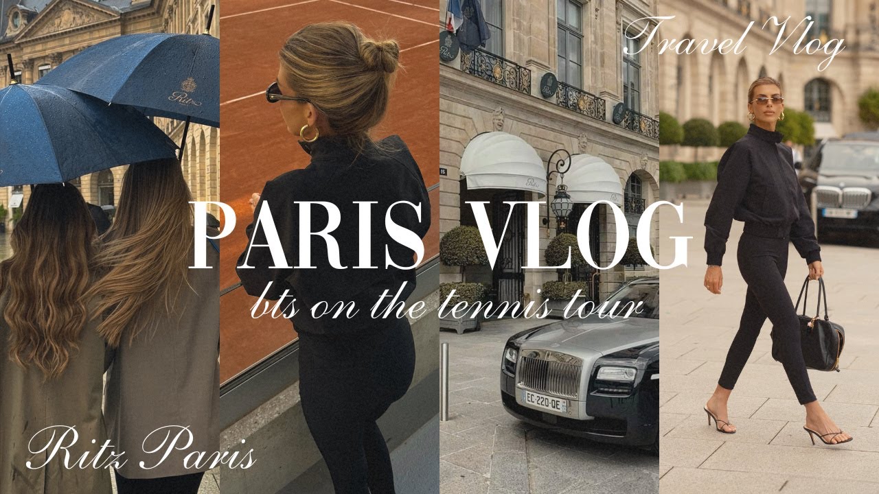 French Open Vlog: A Week At The Ritz Paris & Roland Garros! ✨🎾🇫🇷
