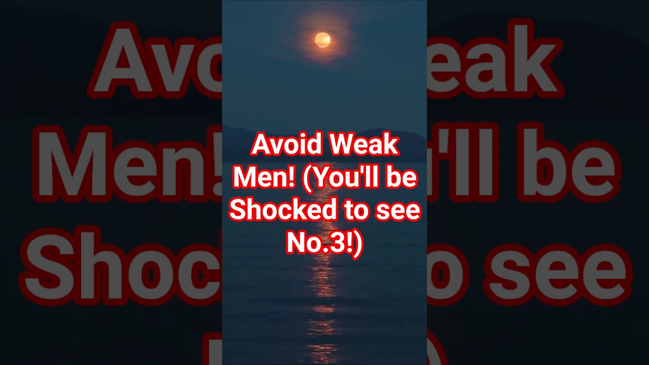 7 Signs of a Weak Man &ndash; Avoid These!
