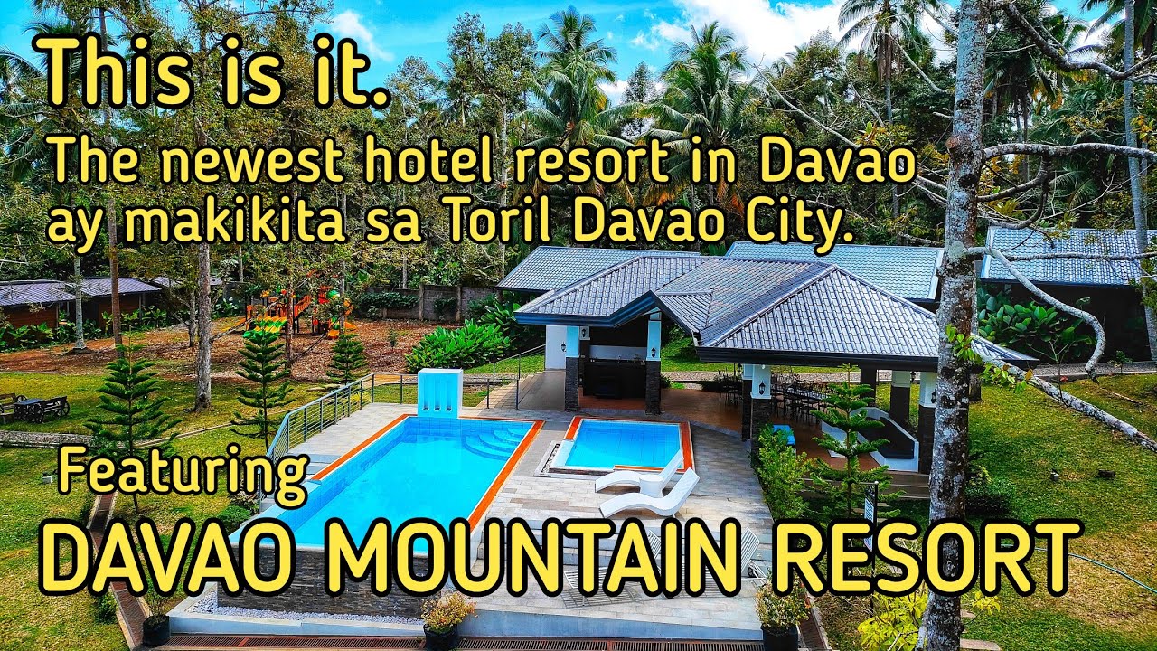PINAKABAGONG HOTEL RESORT SA DAVAO AY  MAKITA LANG SA TORIL DAVAO CITY AY ANG DAVAO MOUNTAIN RESORT