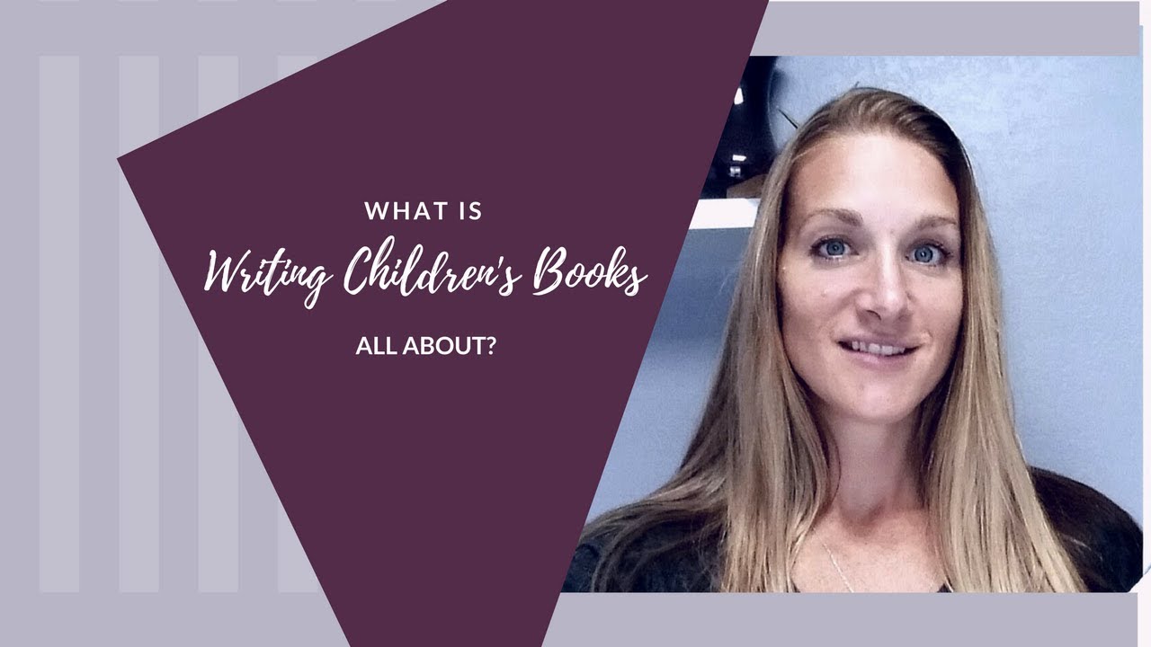 What Writing Children's Books channel is all about