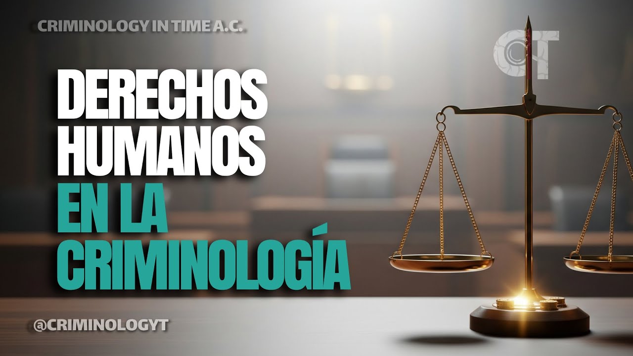 Los derechos humanos en la criminología, Mtra. Ileana G. Peña